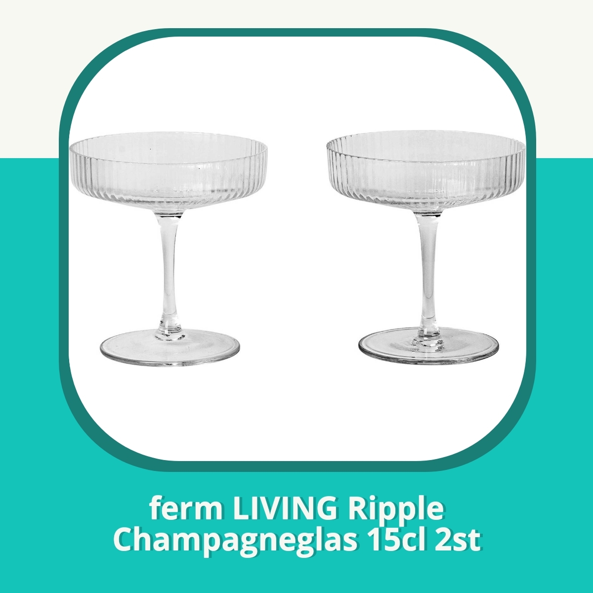 Recension af ferm LIVING Ripple Champagneglas 15cl 2st
