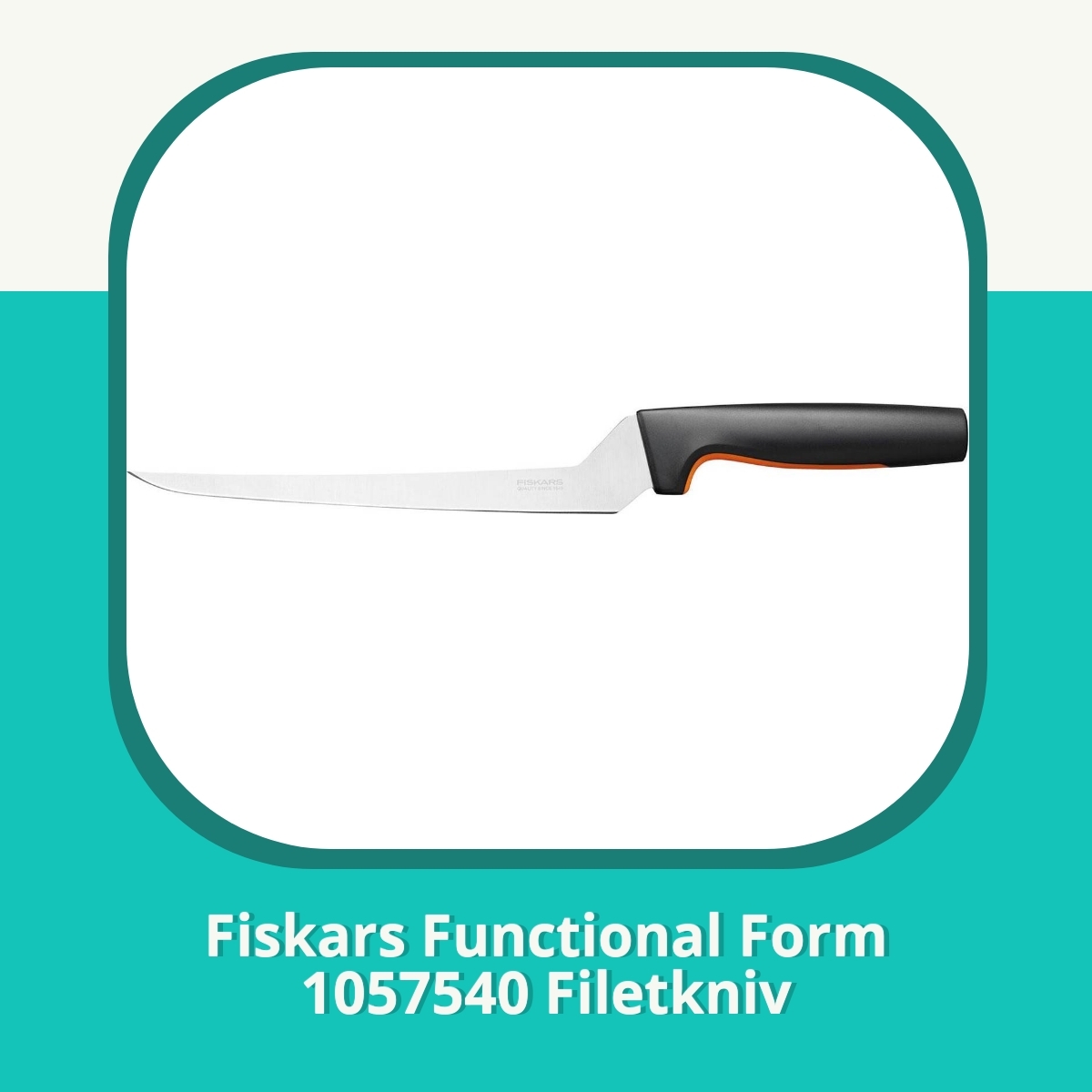 Anmeldelse af Fiskars Functional Form 1057540 Filetkniv