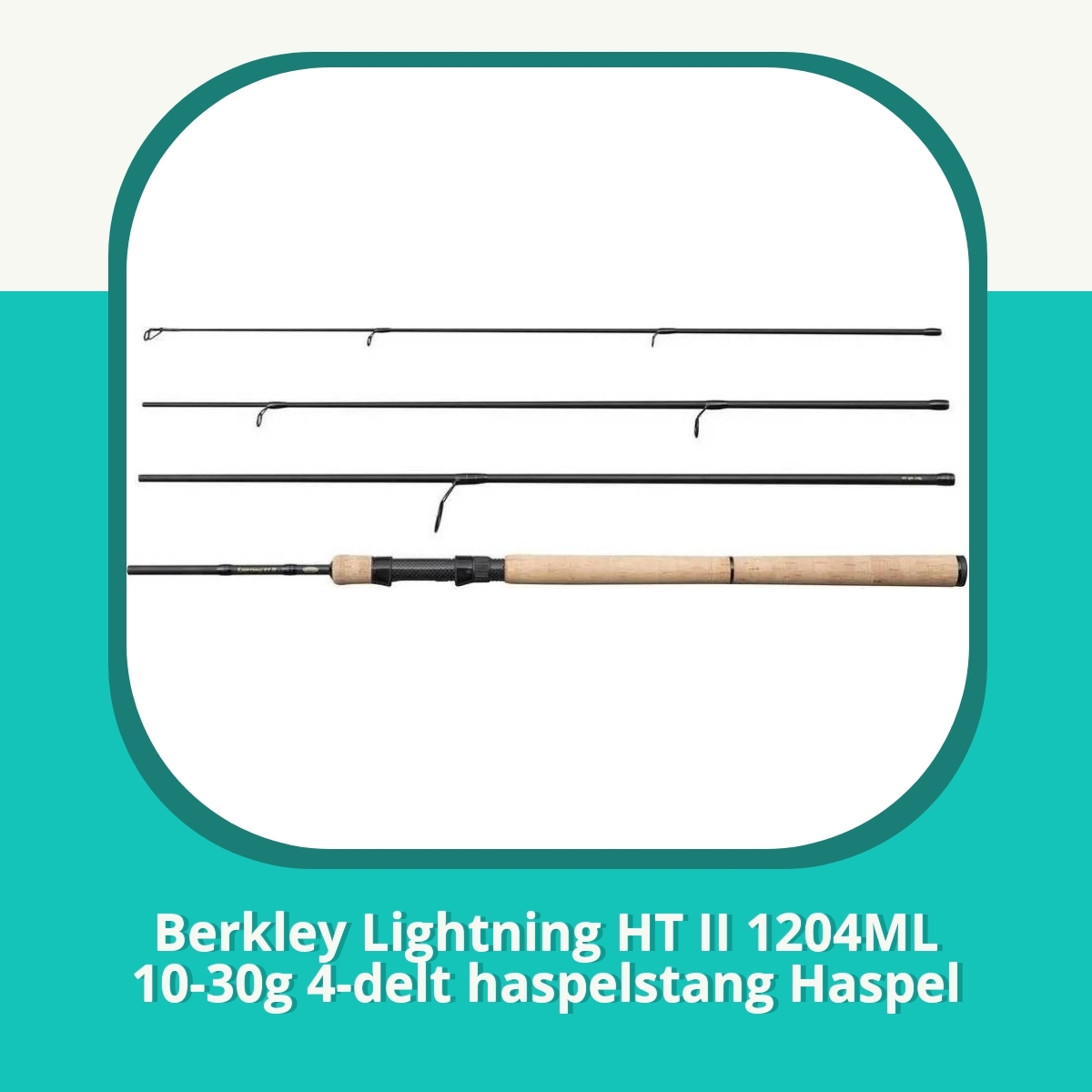 Anmeldelse af Berkley Lightning HT II 1204ML 10-30g 4-delt haspelstang Haspel