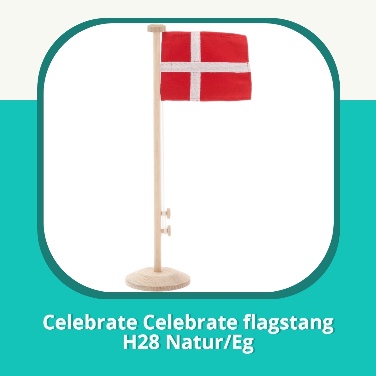 Anmeldelse Celebrate Celebrate flagstang H28 Natur/Eg