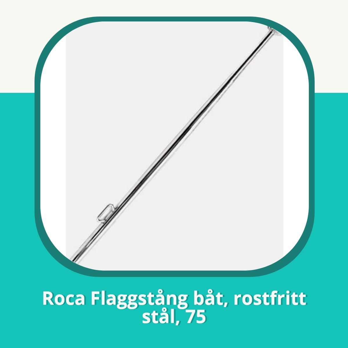 Recension af Roca Flaggstång båt, rostfritt stål, 75