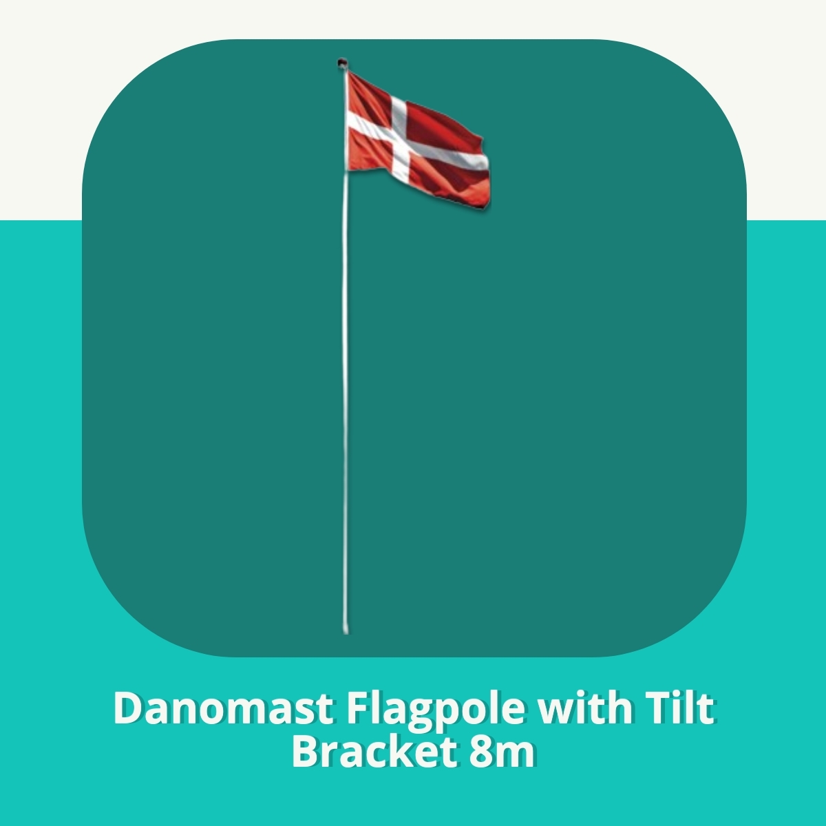 Anmeldelse af Danomast Flagpole with Tilt Bracket 8m