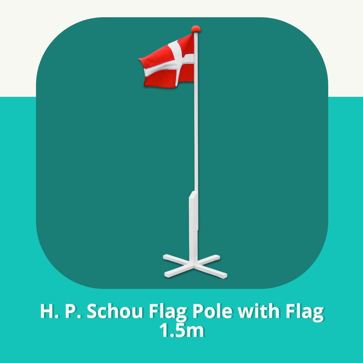 Anmeldelse af H. P. Schou Flag Pole with Flag 1.5m