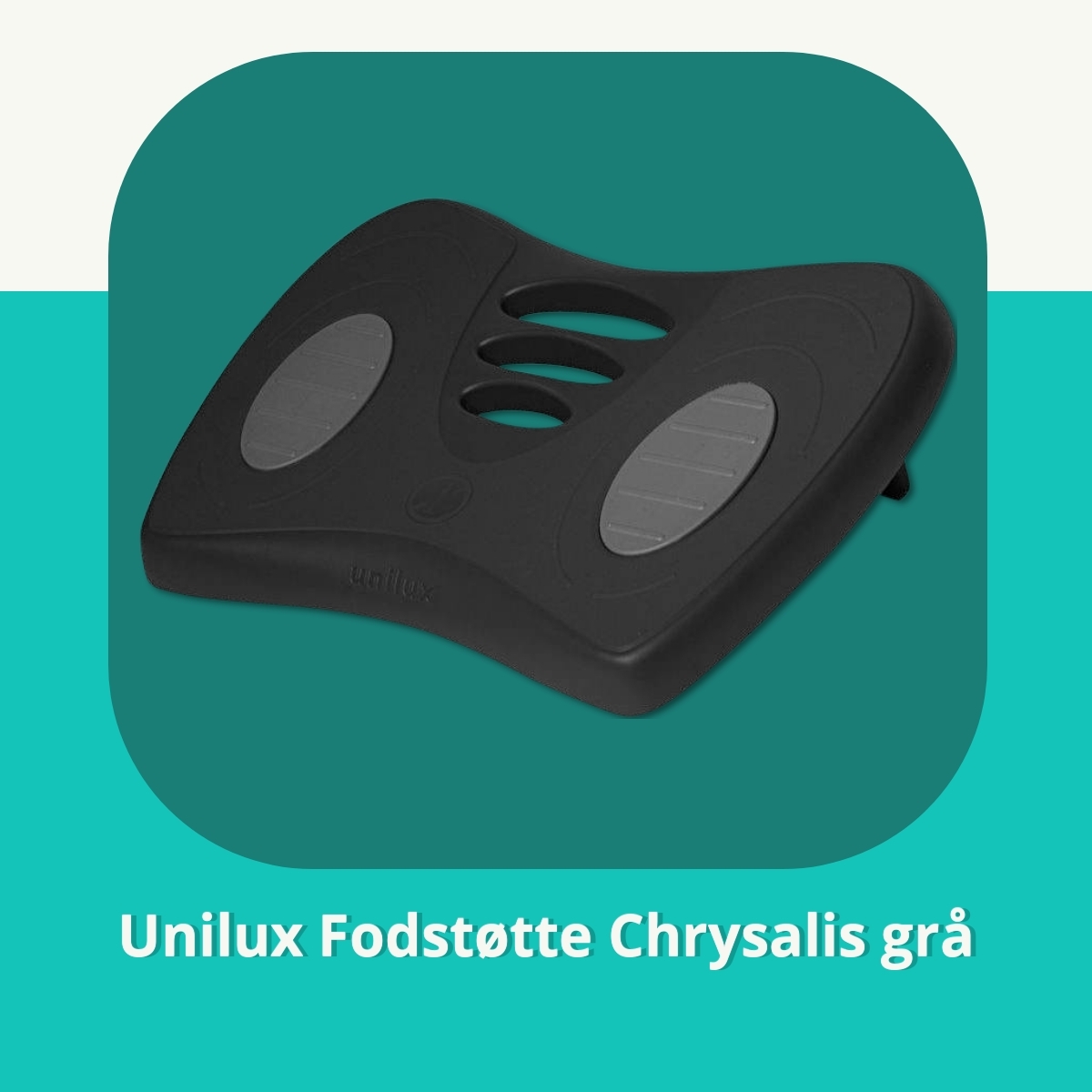 Anmeldelse af Unilux Fodstøtte Chrysalis grå