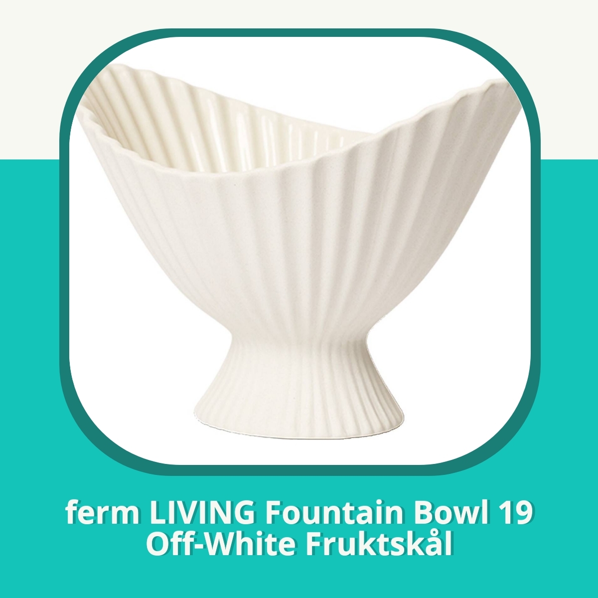 Anmeldelse af ferm LIVING Fountain Bowl 19 Off-White Fruktskål