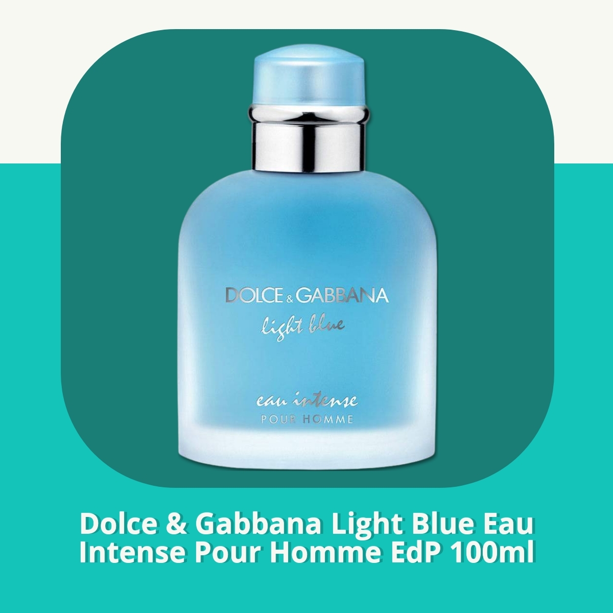 Anmeldelse af Dolce & Gabbana Light Blue Eau Intense Pour Homme EdP 100ml