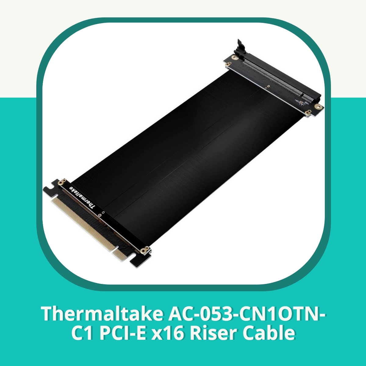 Anmeldelse af Thermaltake AC-053-CN1OTN-C1 PCI-E x16 Riser Cable