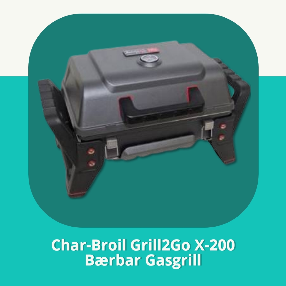 Anmeldelse af Char-Broil Grill2Go X-200 Bærbar Gasgrill