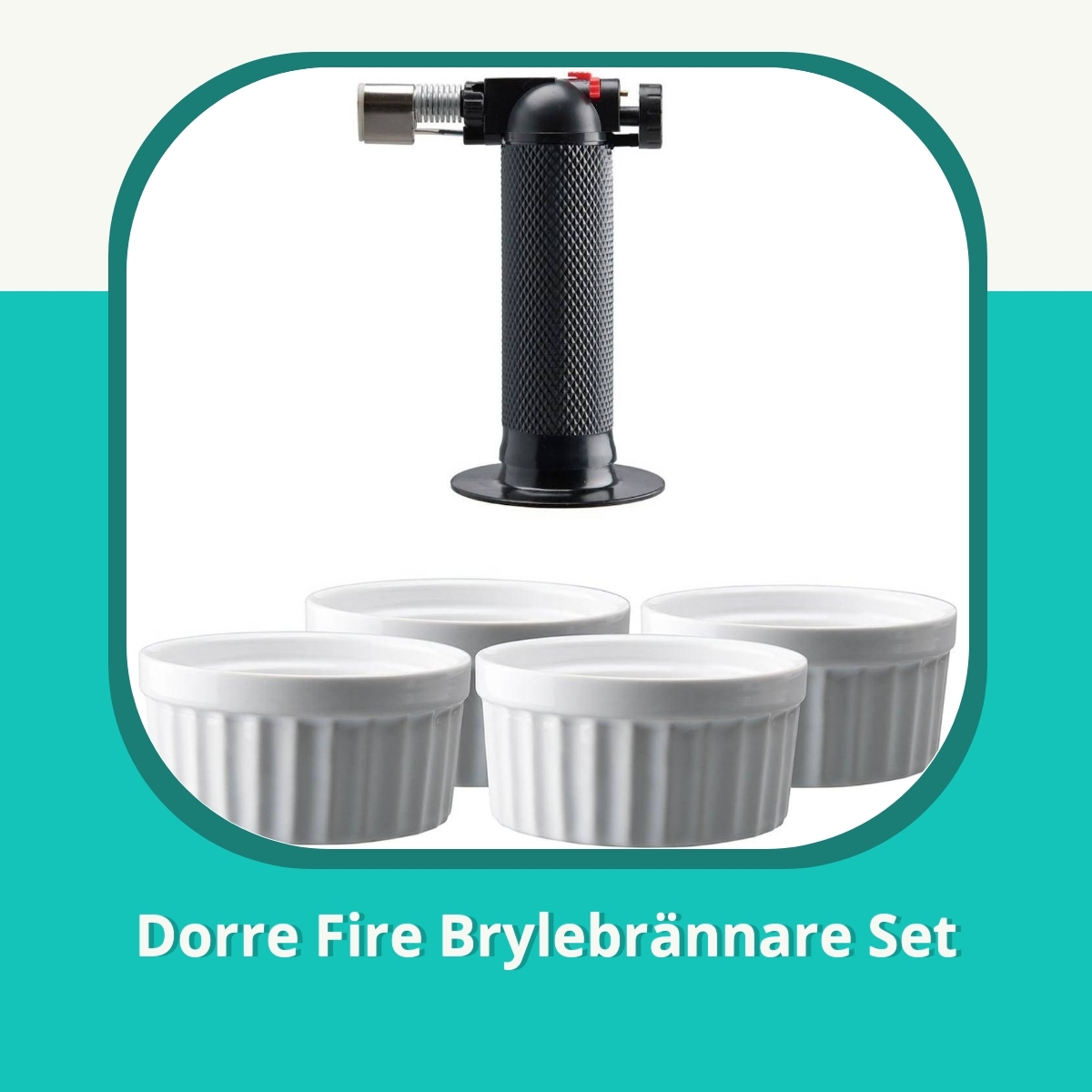 Anmeldelse af Dorre Fire Brylebrännare Set