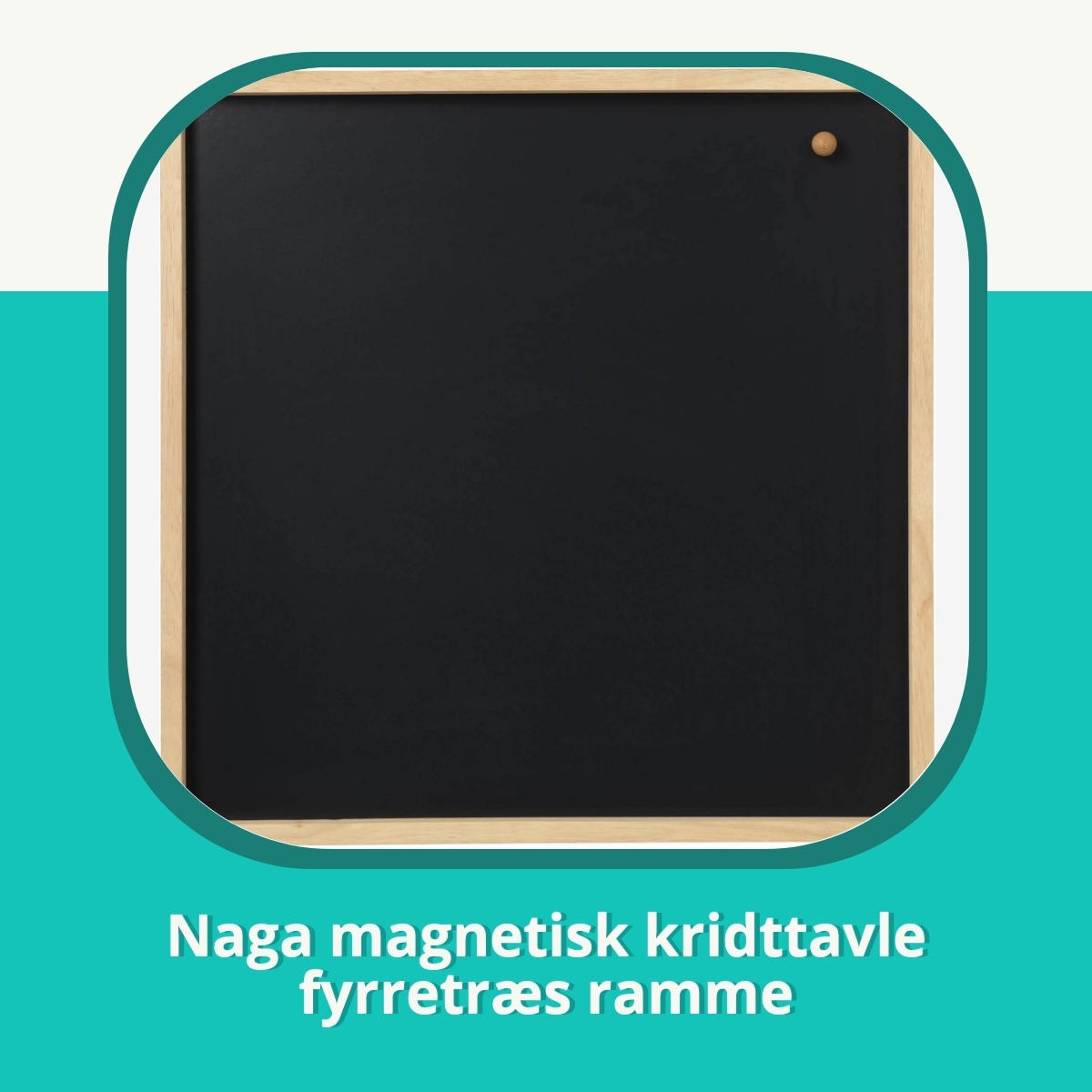 Anmeldelse af Naga magnetisk kridttavle fyrretræs ramme