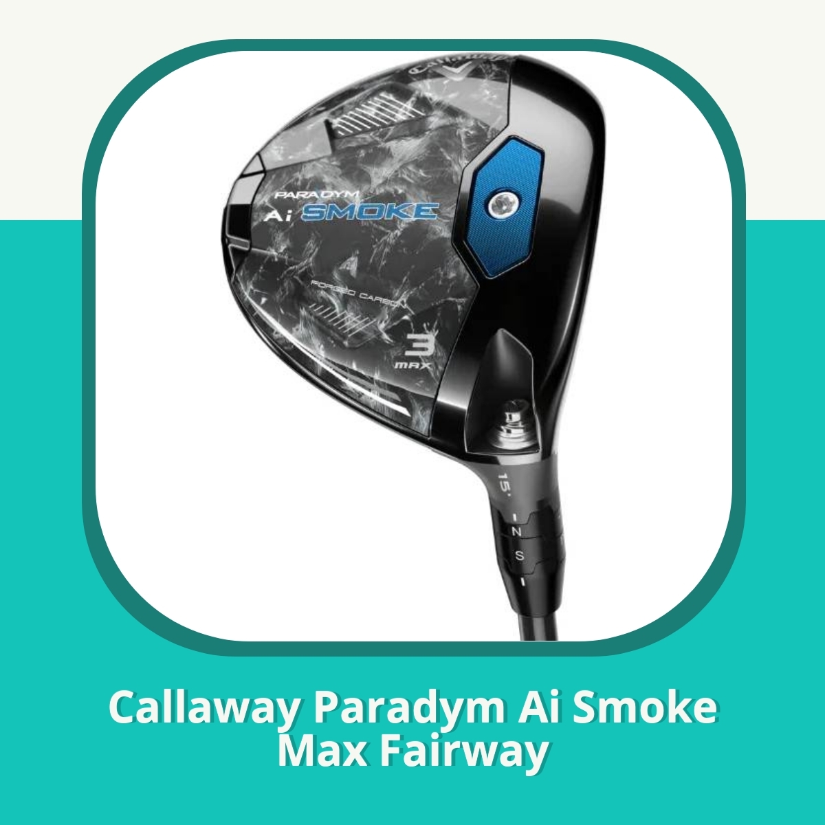 Anmeldelse af Callaway Paradym Ai Smoke Max Fairway