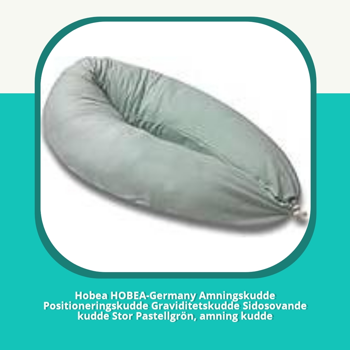 Recension af Hobea HOBEA-Germany Amningskudde Positioneringskudde Graviditetskudde Sidosovande kudde Stor Pastellgrön, amning kudde