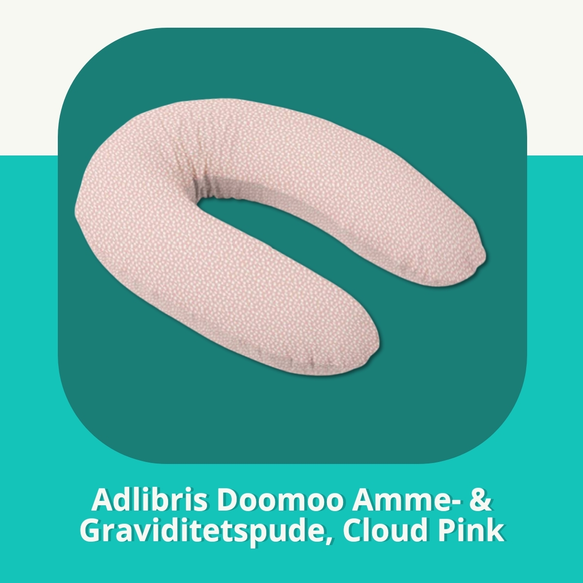 Anmeldelse af Adlibris Doomoo Amme- & Graviditetspude, Cloud Pink
