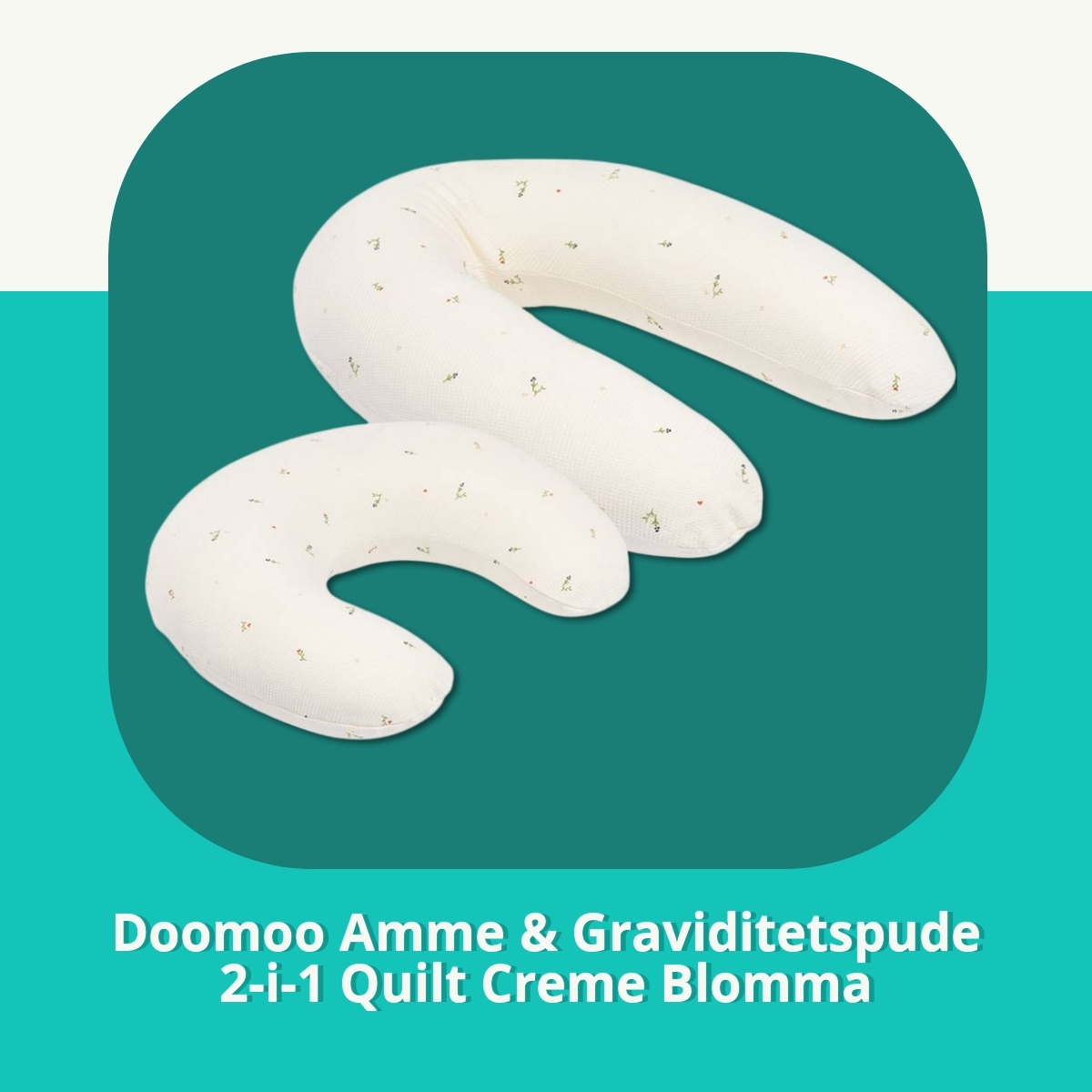 Anmeldelse af Doomoo Amme & Graviditetspude 2-i-1 Quilt Creme Blomma
