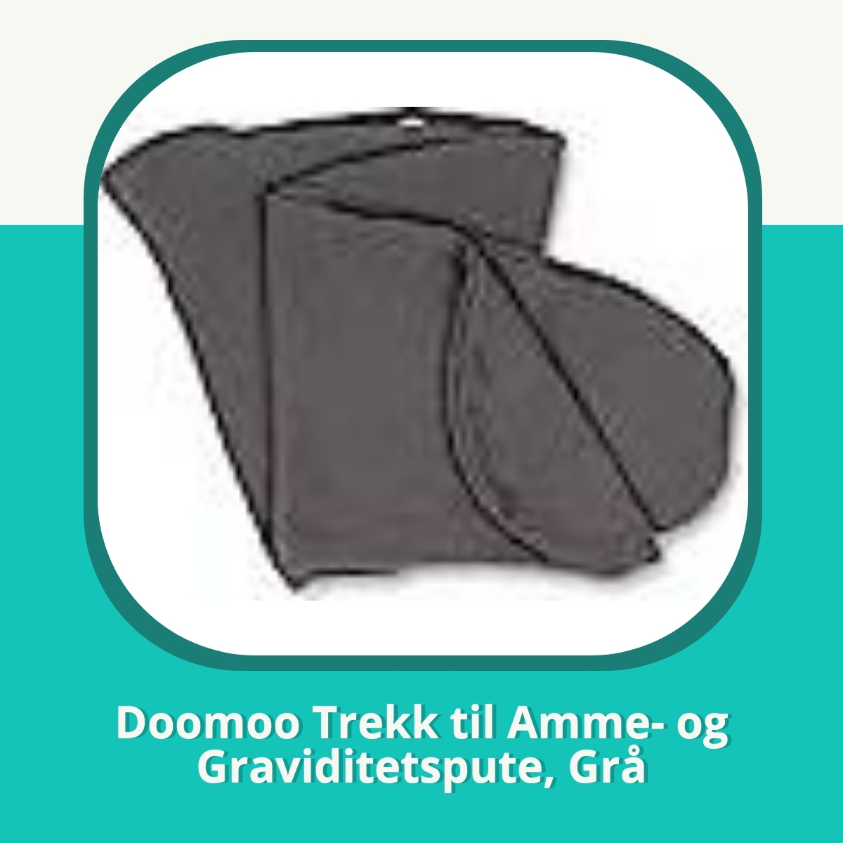 Anmeldelse af Doomoo Trekk til Amme- og Graviditetspute, Grå