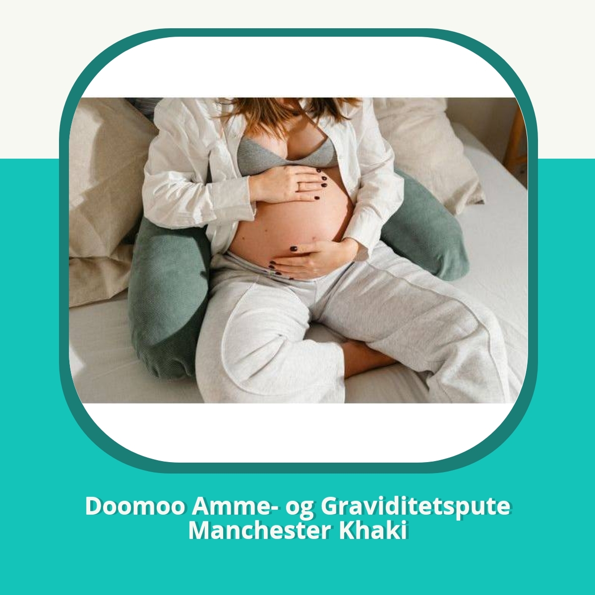 Anmeldelse af Doomoo Amme- og Graviditetspute Manchester Khaki