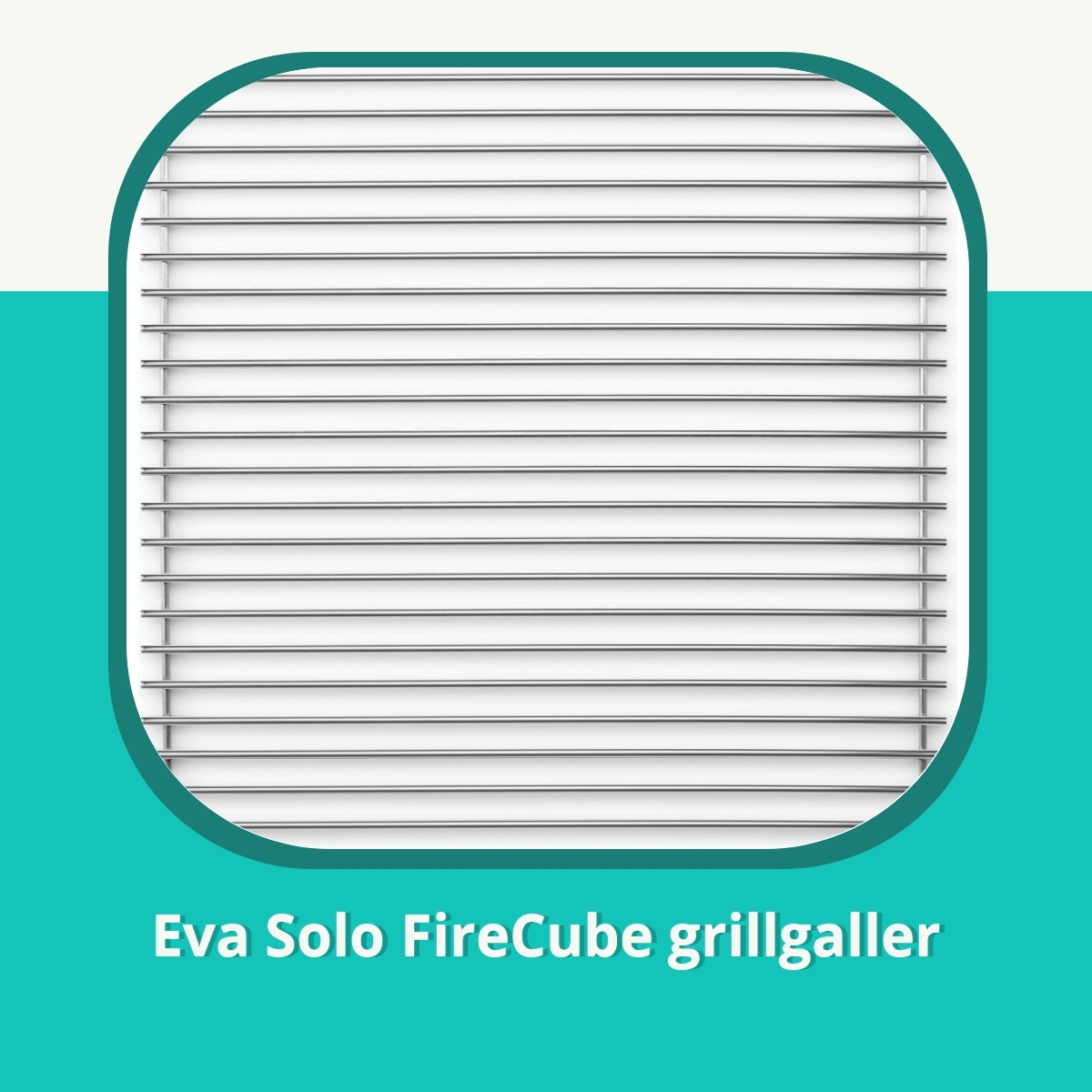 Recension af Eva Solo FireCube grillgaller