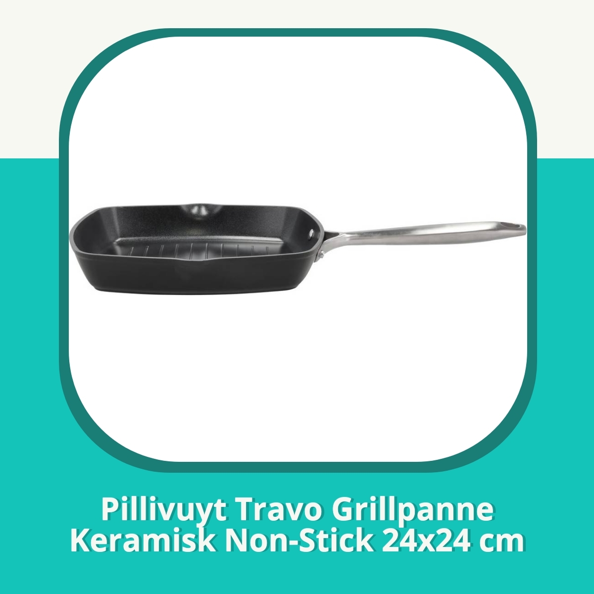 Anmeldelse af Pillivuyt Travo Grillpanne Keramisk Non-Stick 24x24 cm