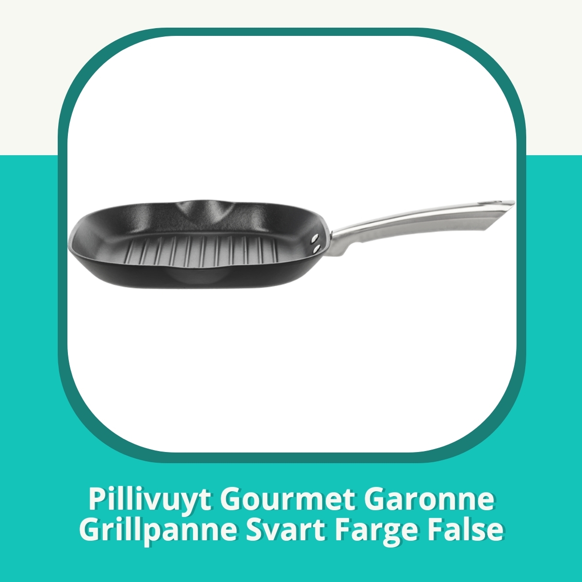 Anmeldelse af Pillivuyt Gourmet Garonne Grillpanne Svart Farge False