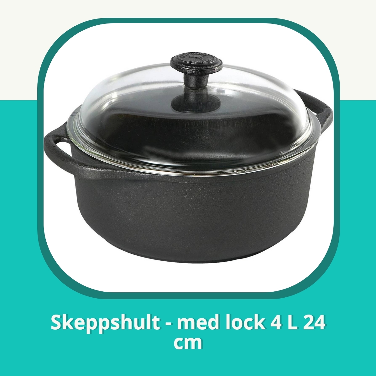 Recension af Skeppshult - med lock 4 L 24 cm