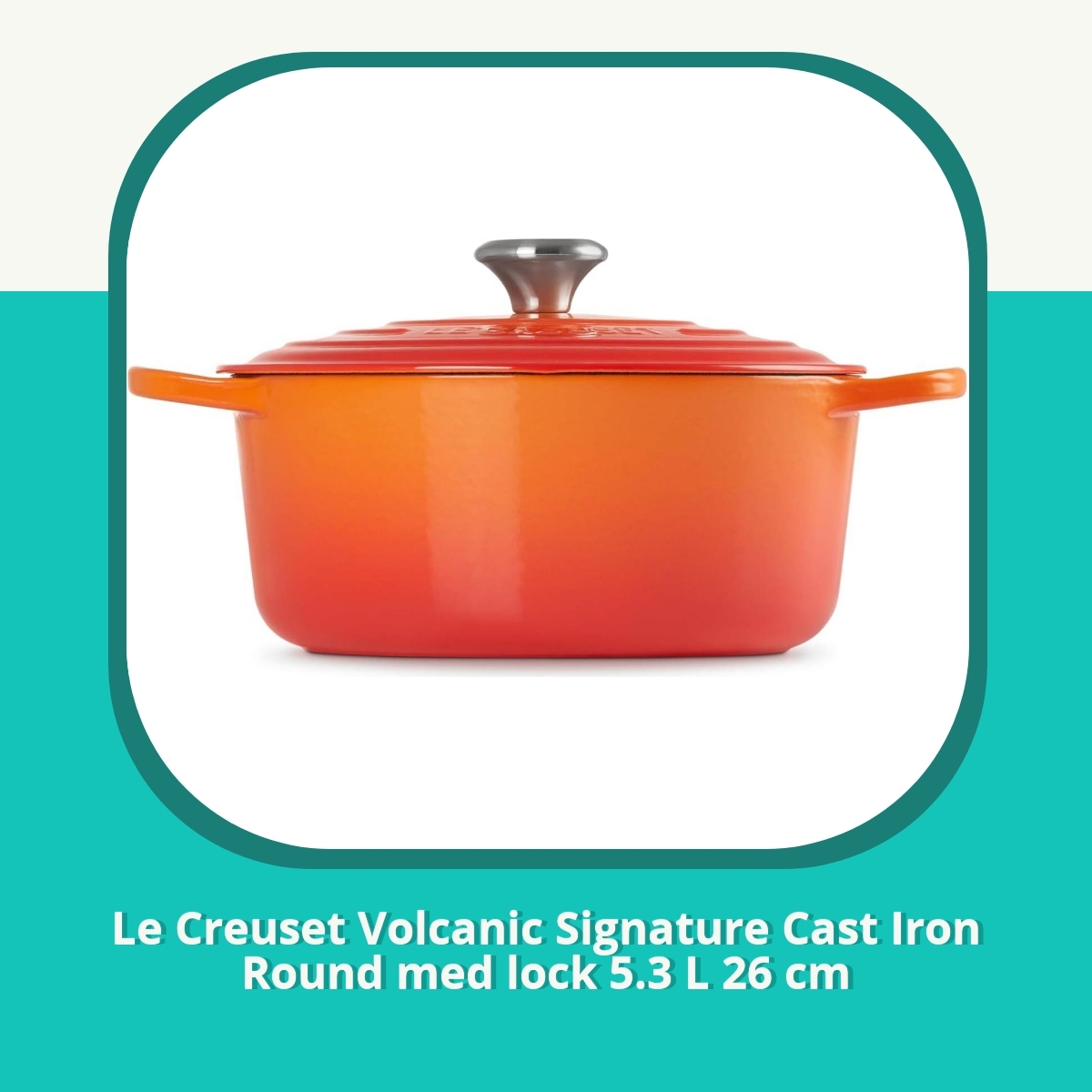 Recension af Le Creuset Volcanic Signature Cast Iron Round med lock 5.3 L 26 cm