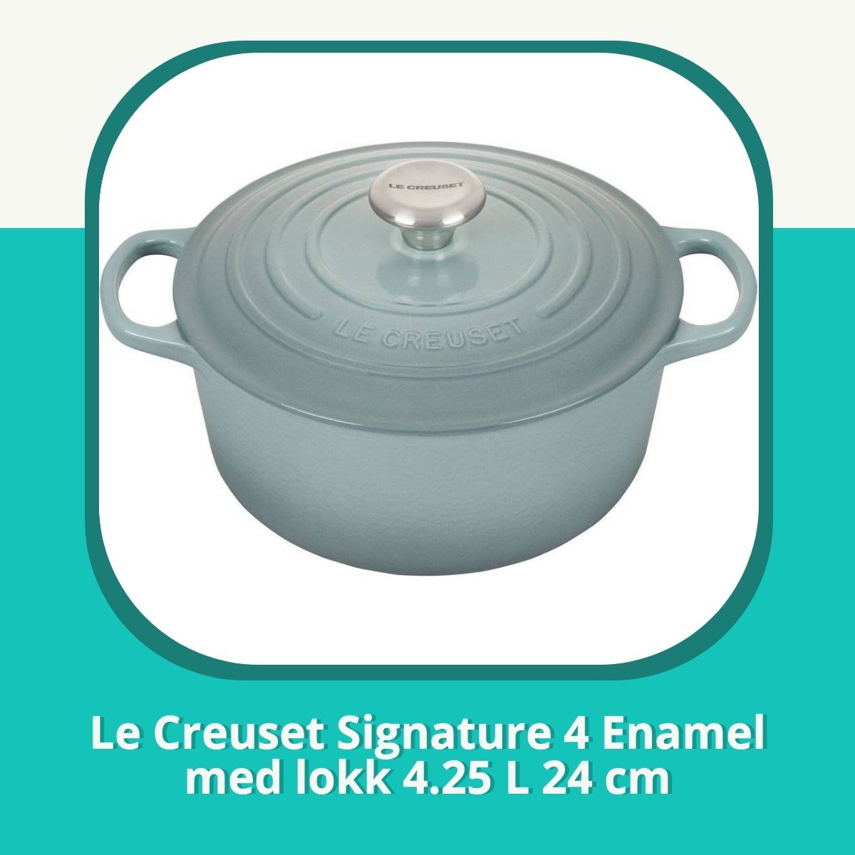 Anmeldelse af Le Creuset Signature 4 Enamel med lokk 4.25 L 24 cm