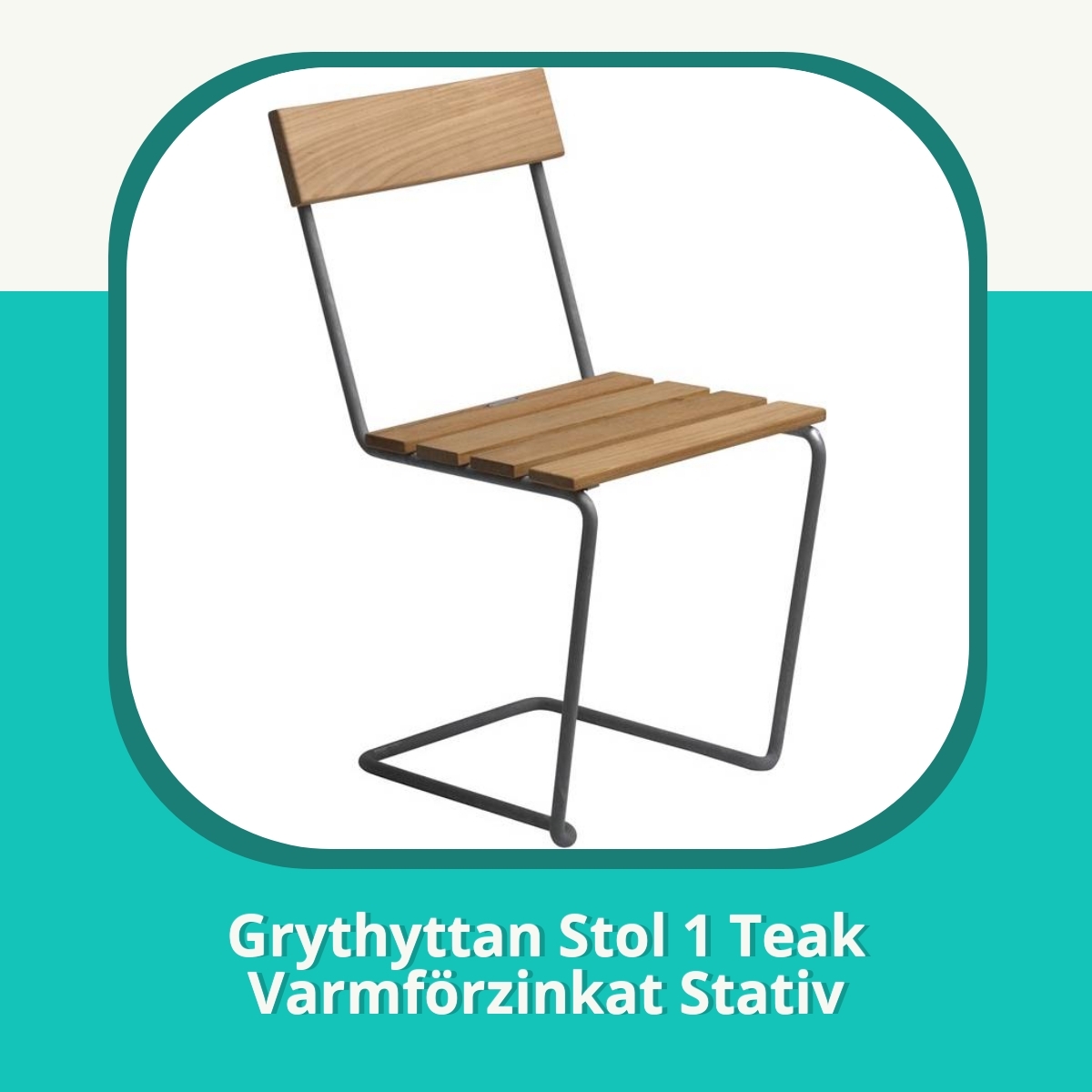 Recension af Grythyttan Stol 1 Teak Varmförzinkat Stativ