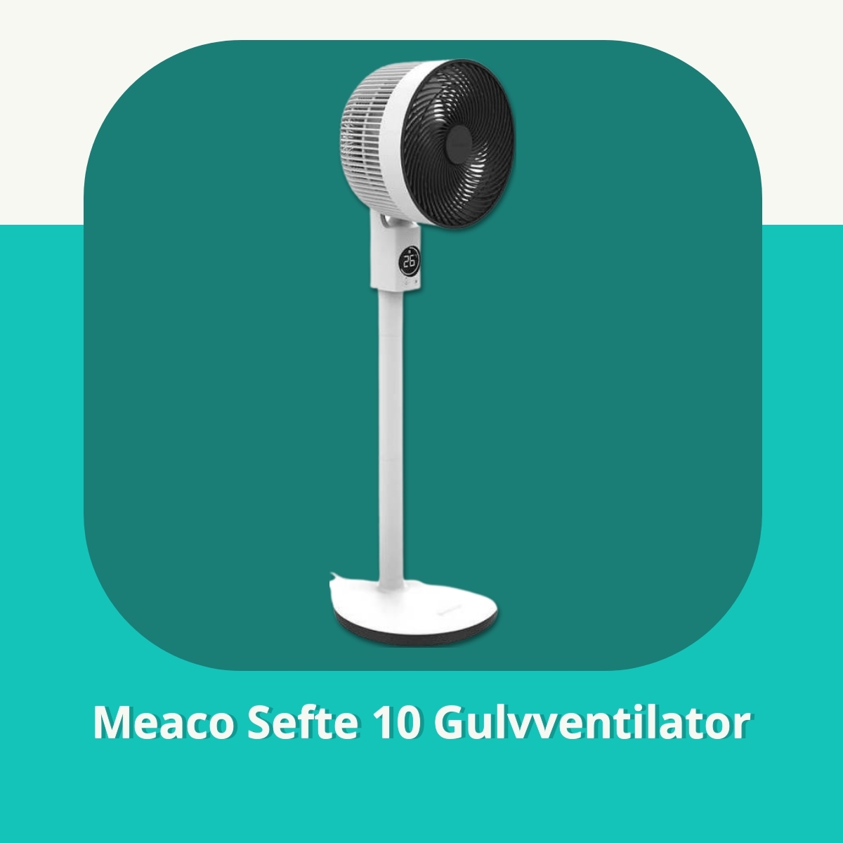 Anmeldelse af Meaco Sefte 10 Gulvventilator