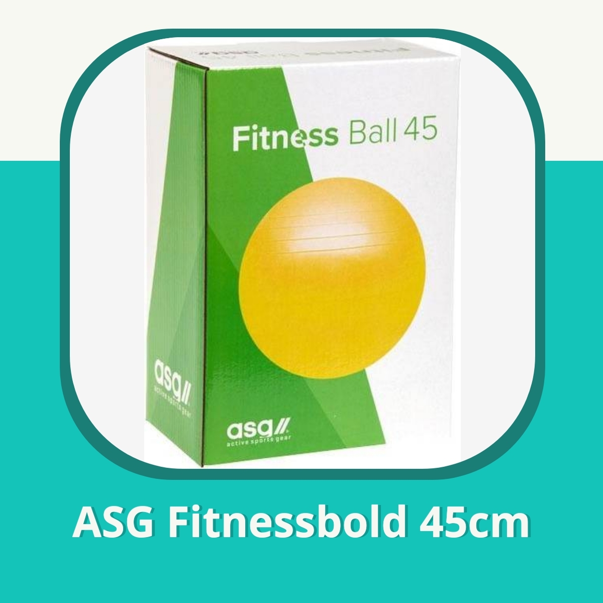 Anmeldelse af ASG Fitnessbold 45cm