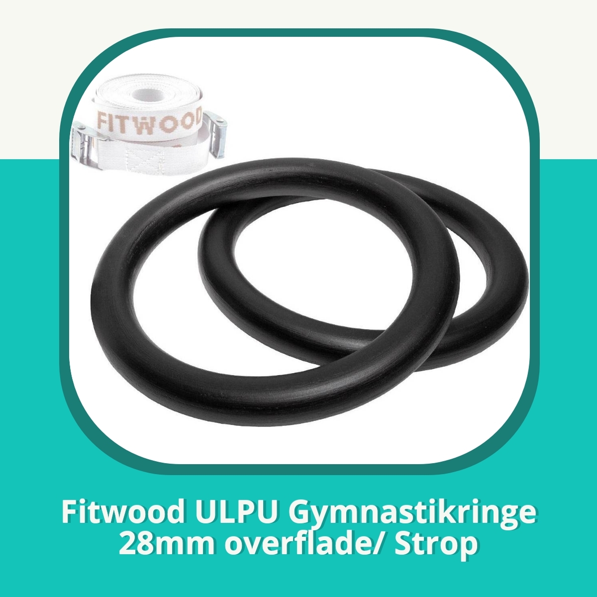 Anmeldelse af Fitwood ULPU Gymnastikringe 28mm overflade/ Strop