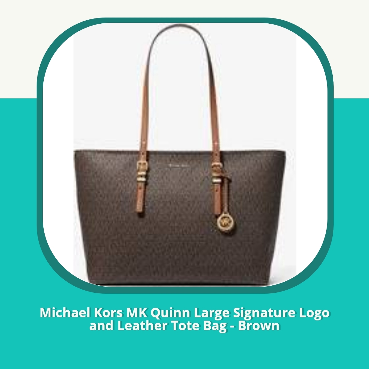 Anmeldelse af Michael Kors MK Quinn Large Signature Logo and Leather Tote Bag - Brown