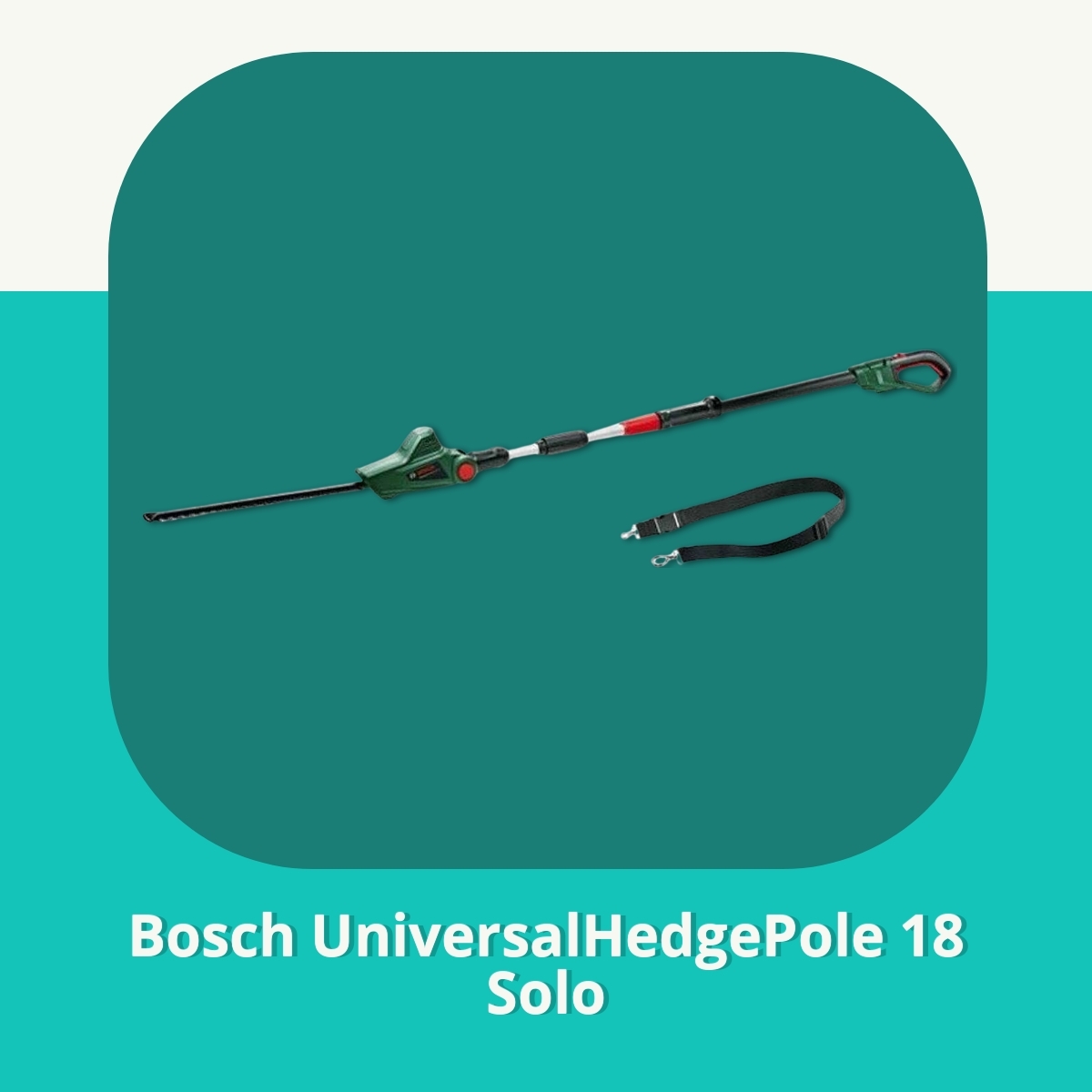 Anmeldelse af Bosch UniversalHedgePole 18 Solo