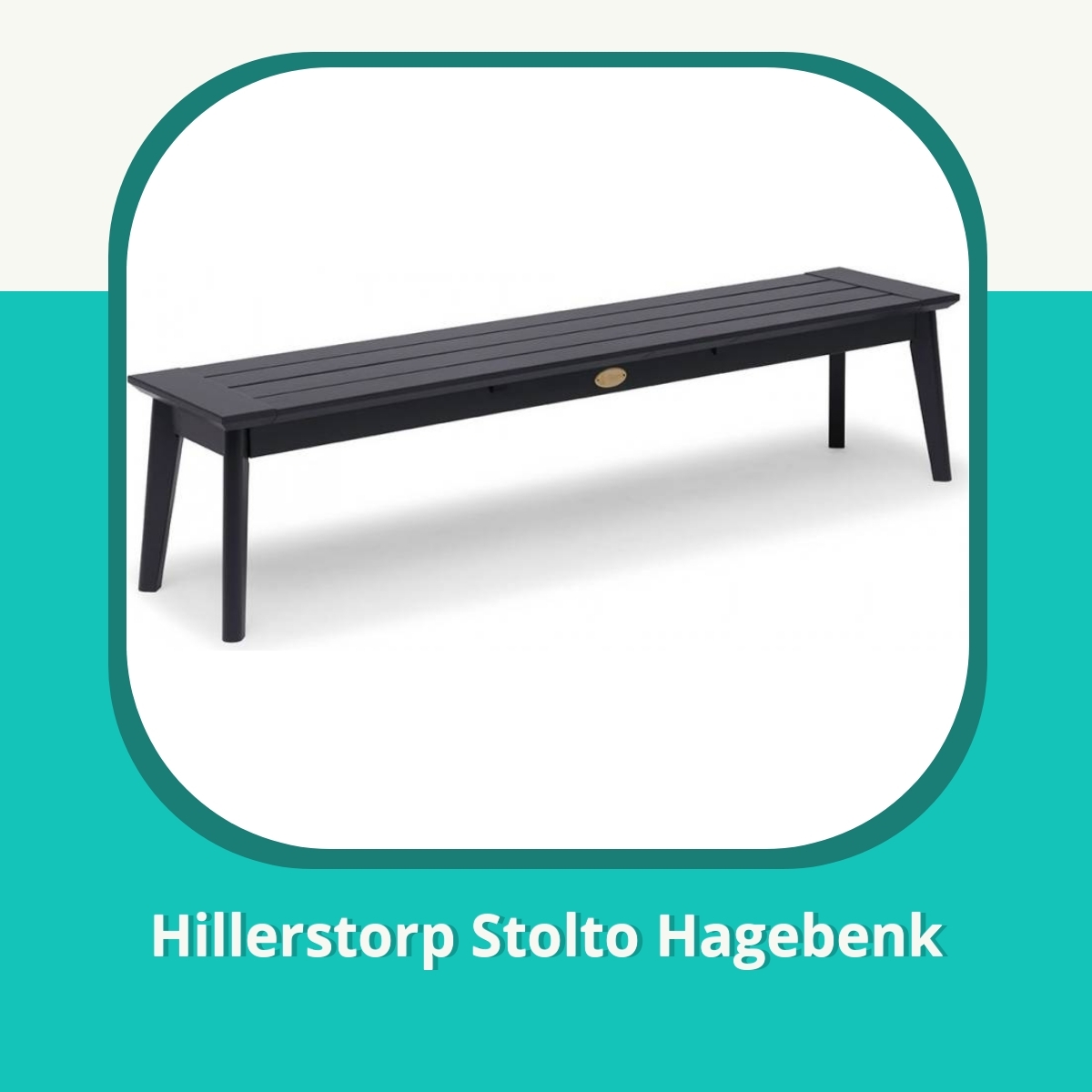 Anmeldelse af Hillerstorp Stolto Hagebenk