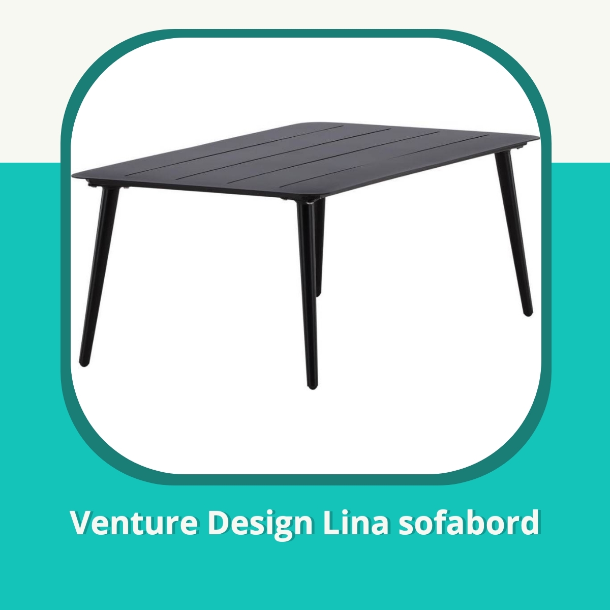 Anmeldelse Venture Design Lina sofabord