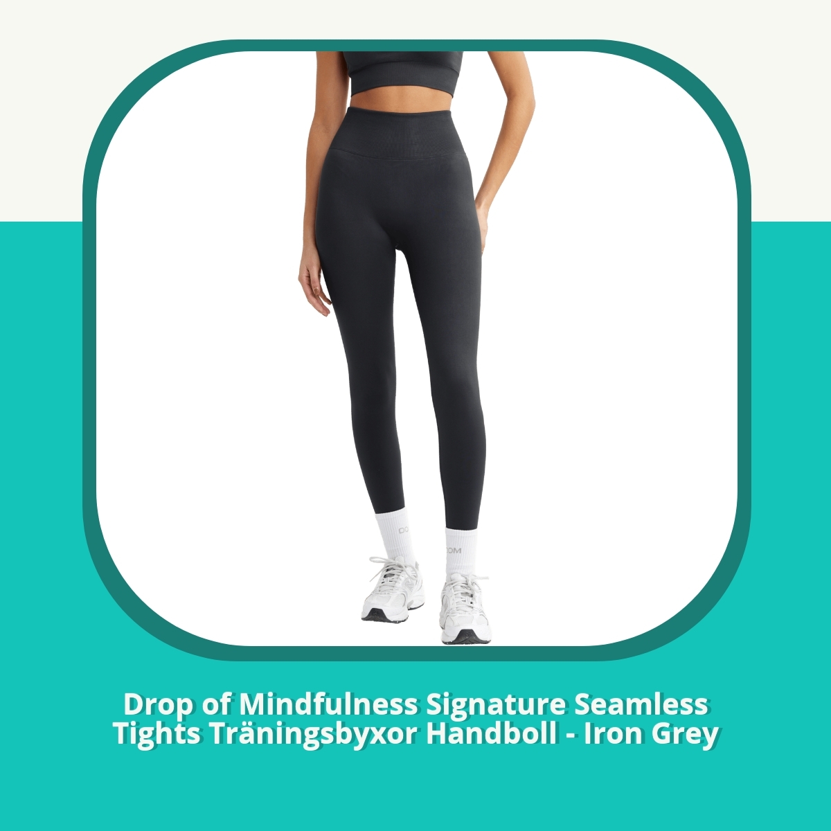 Recension af Drop of Mindfulness Signature Seamless Tights Träningsbyxor Handboll - Iron Grey