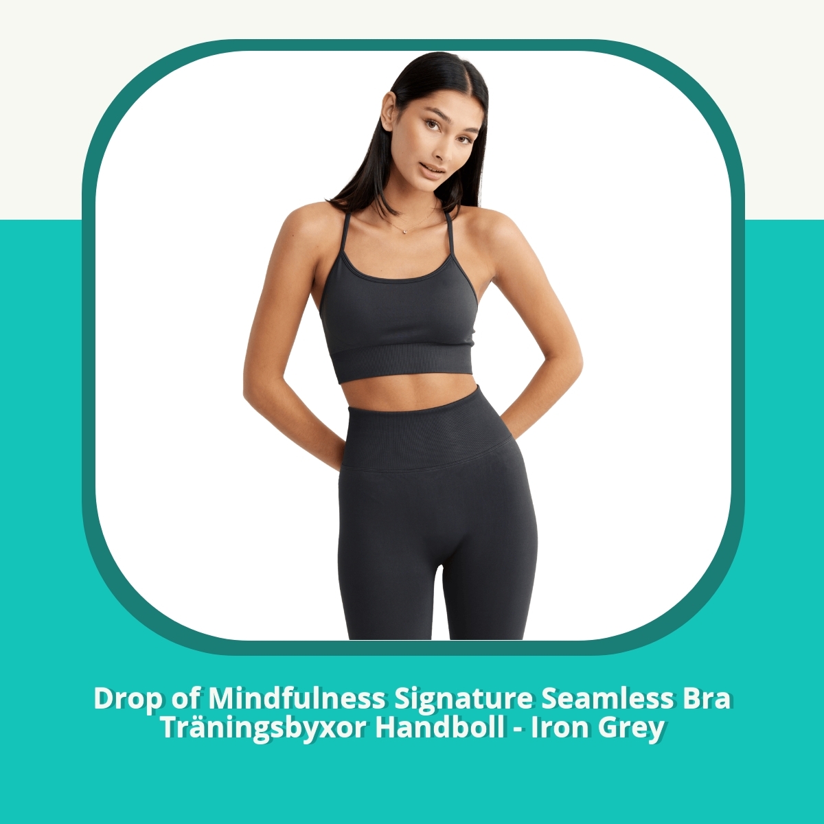 Recension af Drop of Mindfulness Signature Seamless Bra Träningsbyxor Handboll - Iron Grey