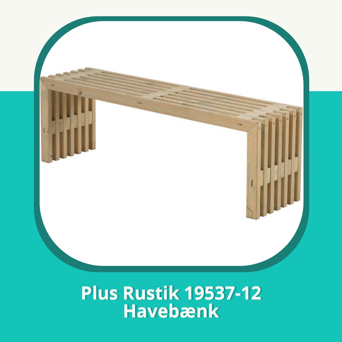 Anmeldelse af Plus Rustik 19537-12 Havebænk