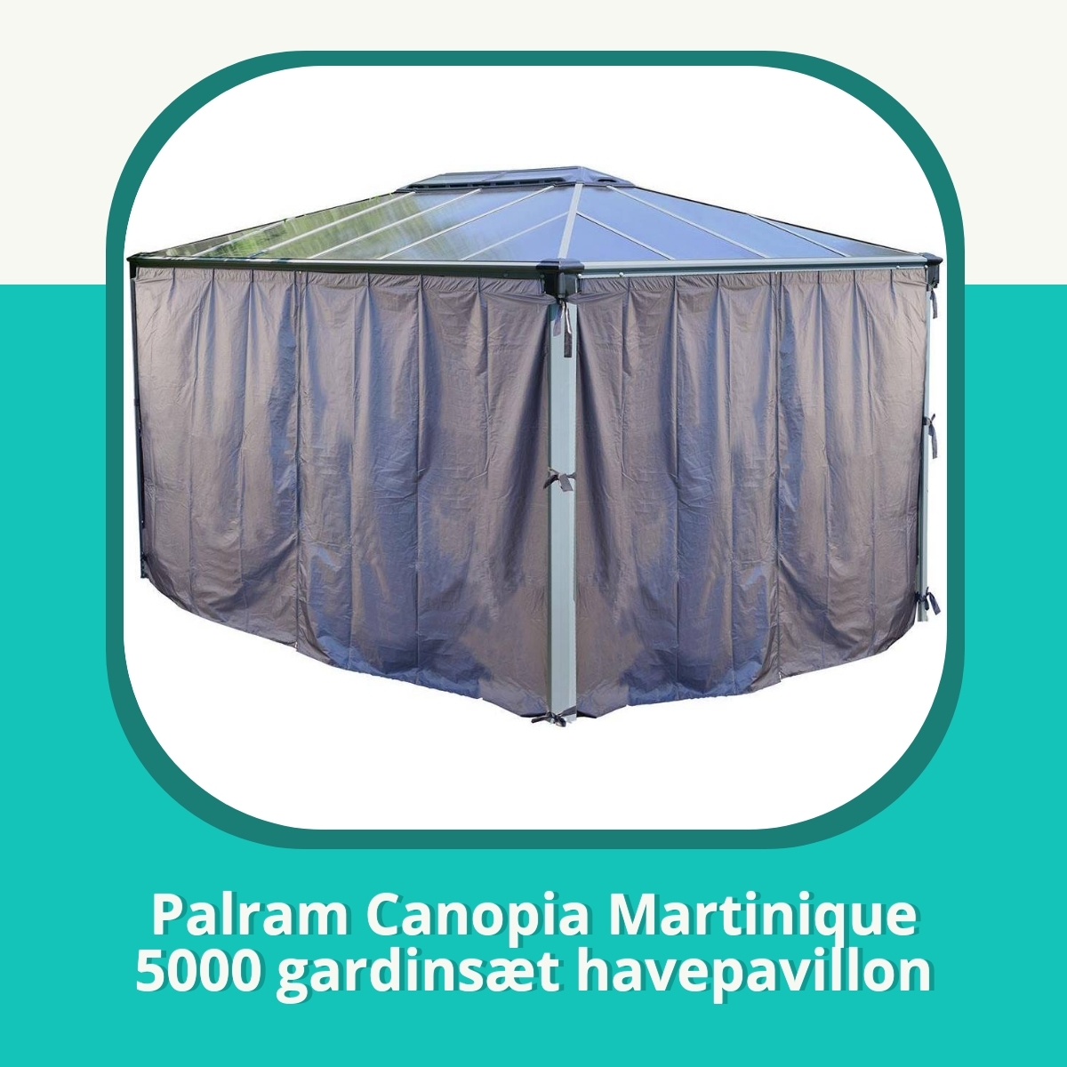Anmeldelse af Palram Canopia Martinique 5000 gardinsæt havepavillon