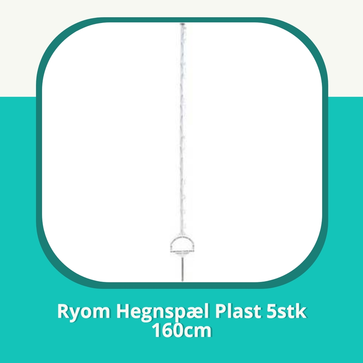 Recension af Ryom Hegnspæl Plast 5stk 160cm