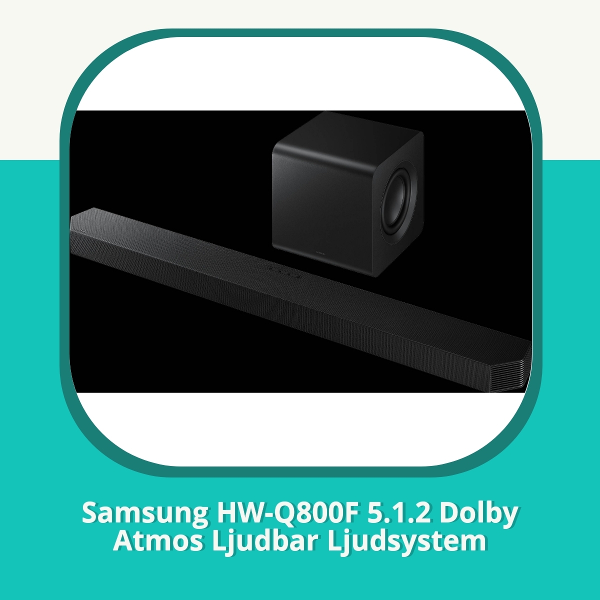 Recension af Samsung HW-Q800F 5.1.2 Dolby Atmos Ljudbar Ljudsystem