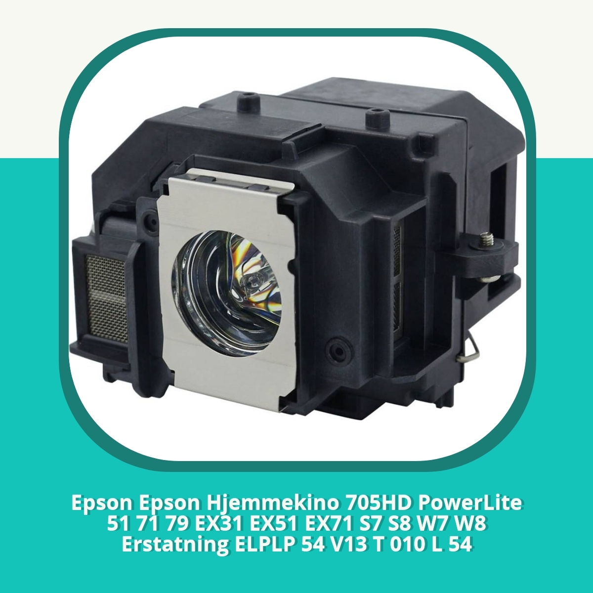 Anmeldelse af Epson Epson Hjemmekino 705HD PowerLite 51 71 79 EX31 EX51 EX71 S7 S8 W7 W8 Erstatning ELPLP 54 V13 T 010 L 54