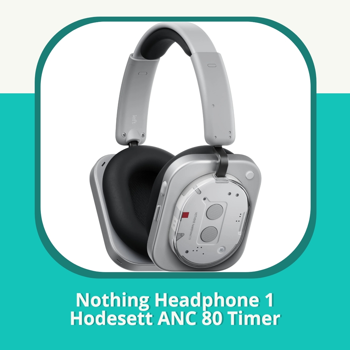 Anmeldelse af Nothing Headphone 1 Hodesett ANC 80 Timer