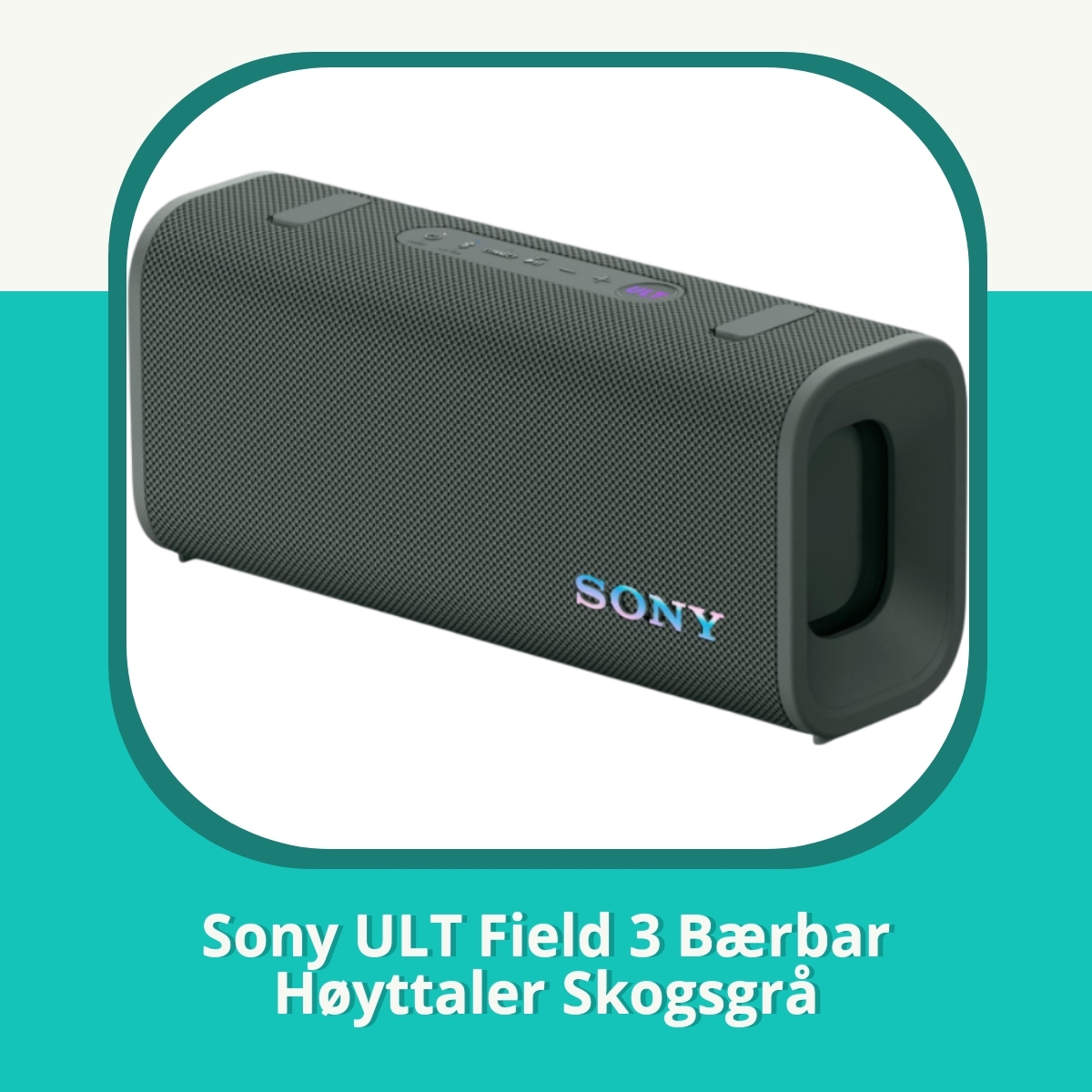 Anmeldelse af Sony ULT Field 3 Bærbar Høyttaler Skogsgrå
