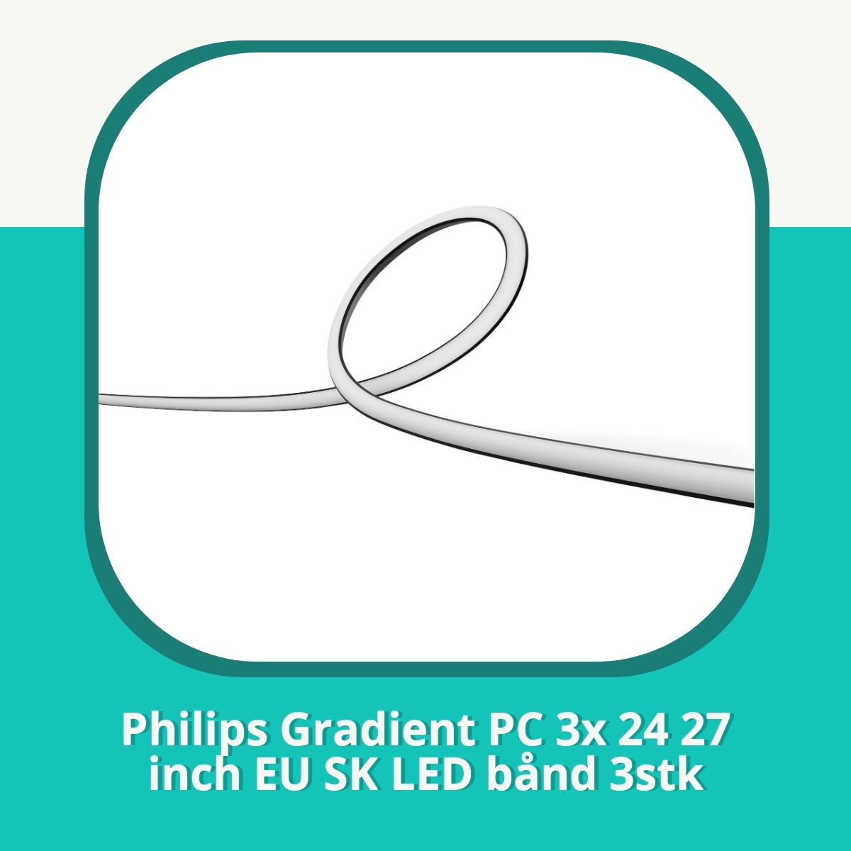 Anmeldelse af Philips Gradient PC 3x 24 27 inch EU SK LED bånd 3stk