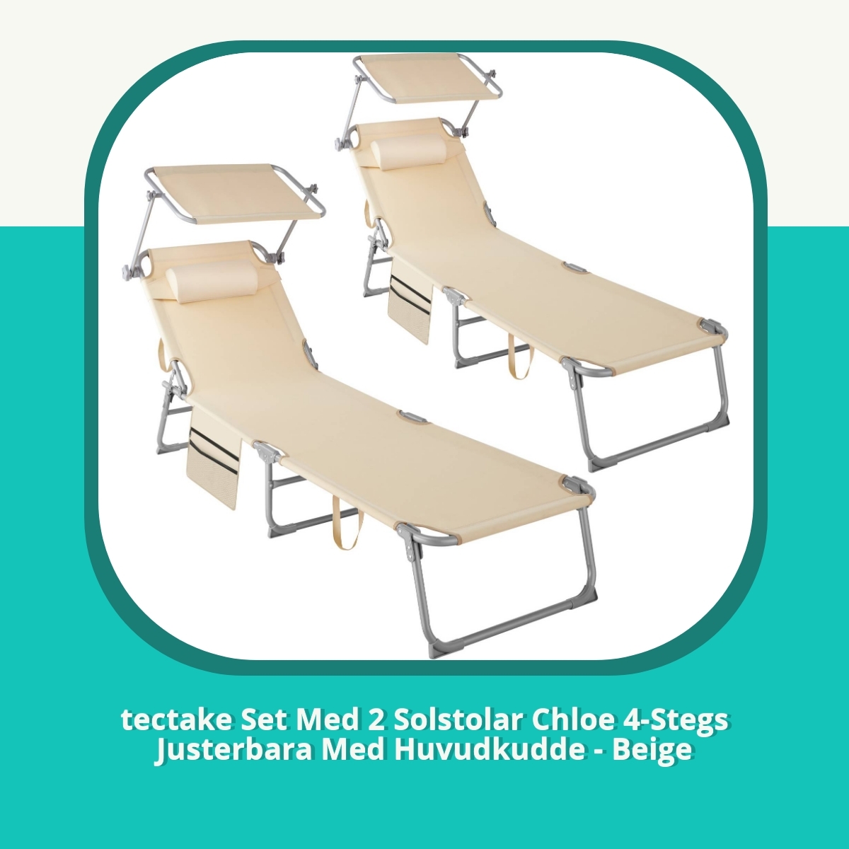 Recension af tectake Set Med 2 Solstolar Chloe 4-Stegs Justerbara Med Huvudkudde - Beige