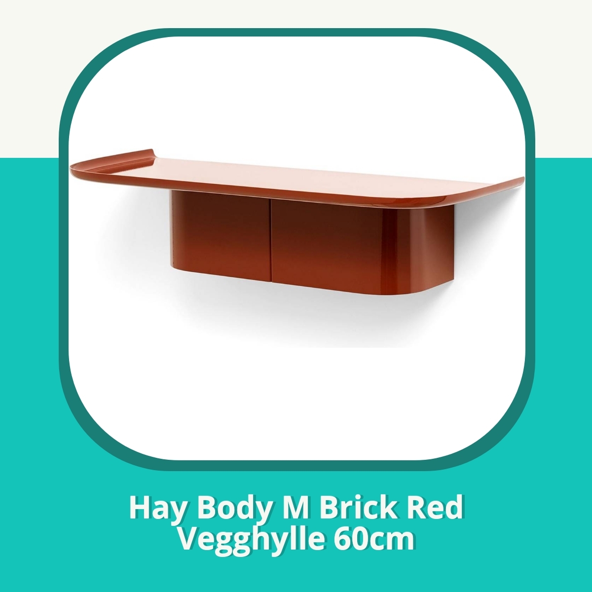 Anmeldelse Hay Body M Brick Red Vegghylle 60cm