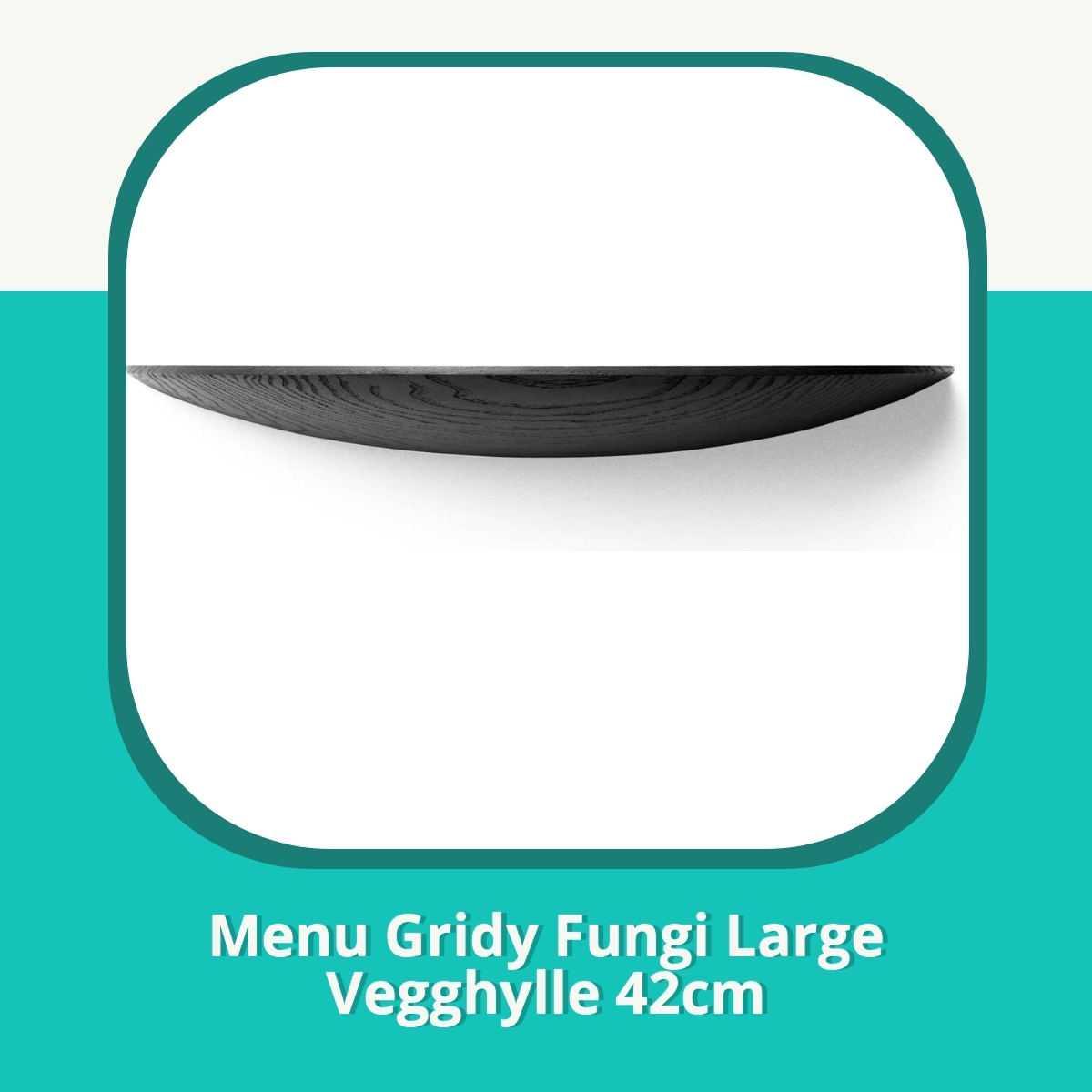 Anmeldelse af Menu Gridy Fungi Large Vegghylle 42cm