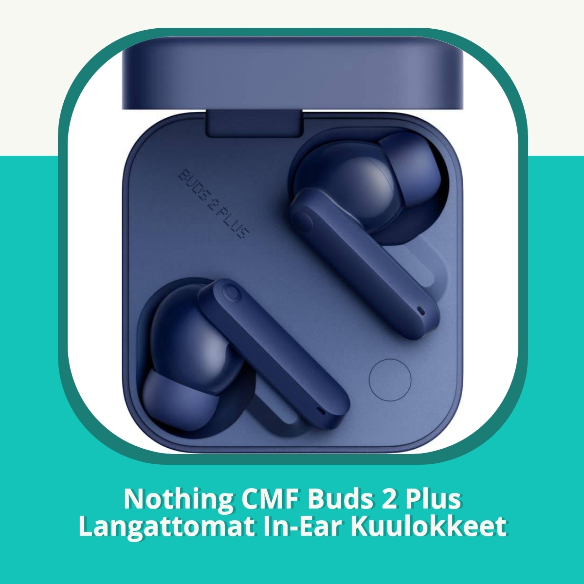 Anmeldelse af Nothing CMF Buds 2 Plus Langattomat In-Ear Kuulokkeet