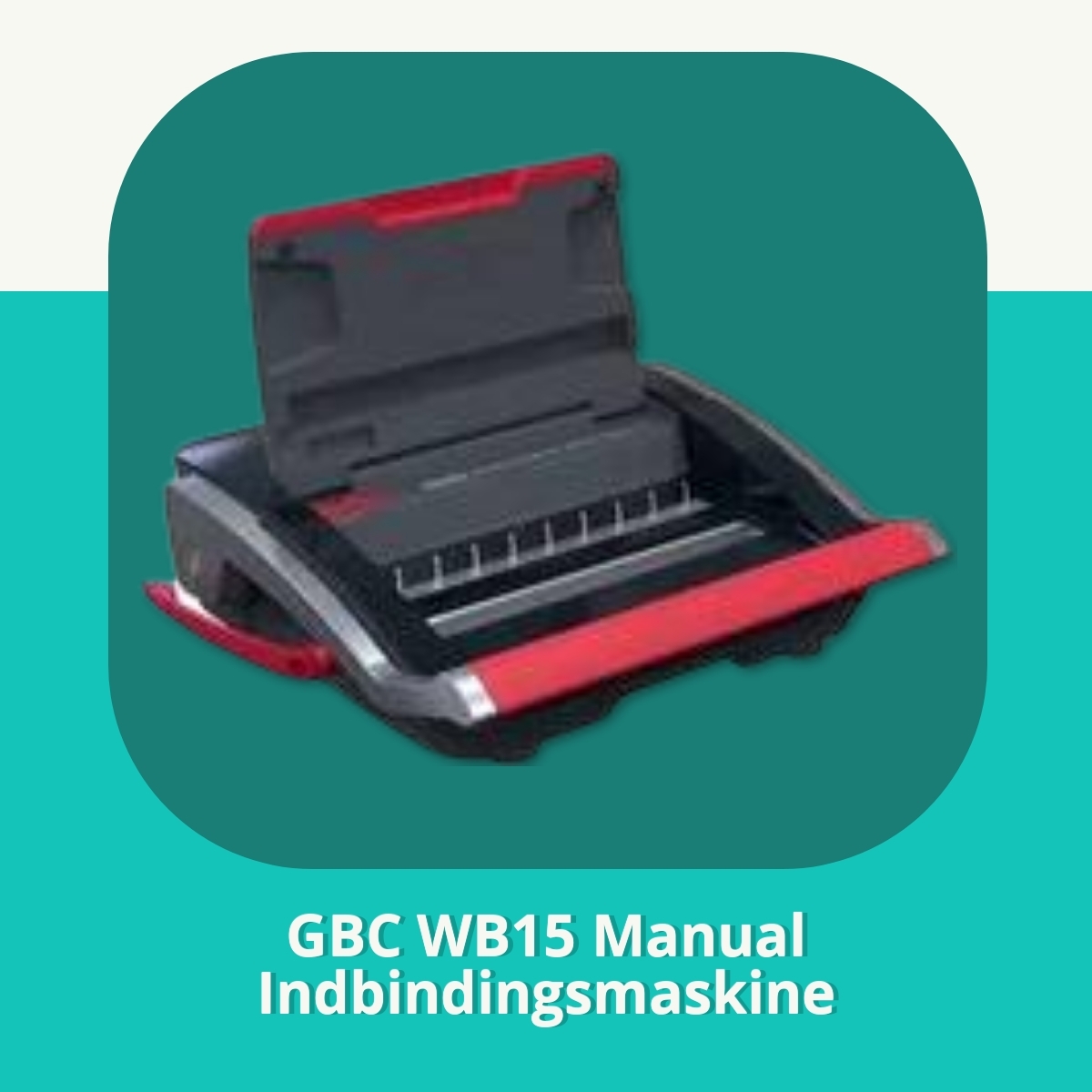 Anmeldelse af GBC WB15 Manual Indbindingsmaskine