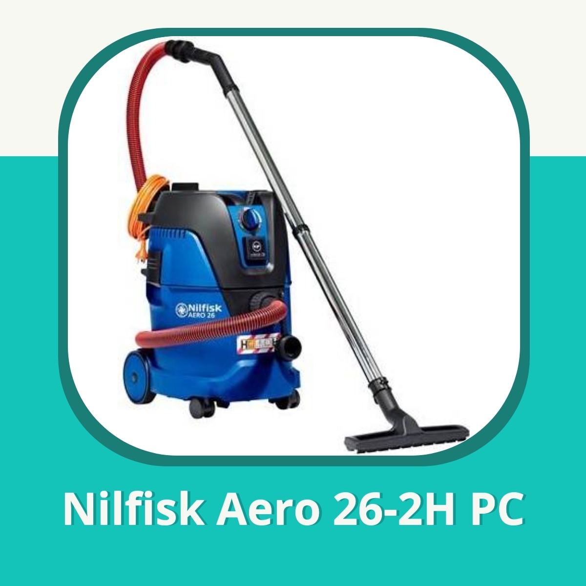 Anmeldelse af Nilfisk Aero 26-2H PC